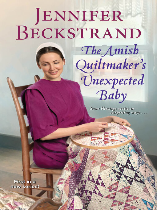 Title details for The Amish Quiltmaker's Unexpected Baby by Jennifer Beckstrand - Wait list